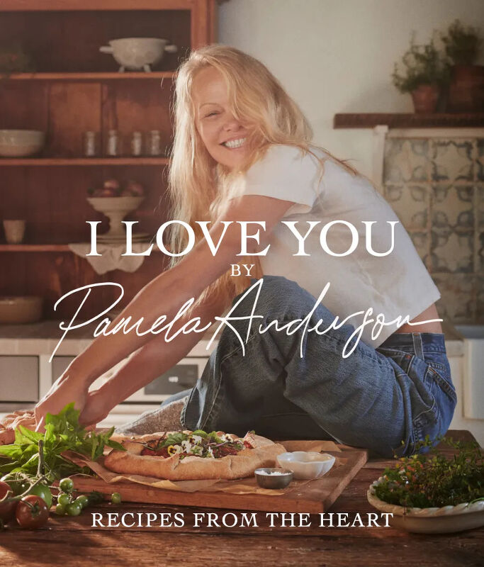 I Love You: Recipes from the Heart by Pamela Anderson