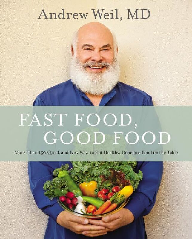 Fast Food, Good Food by Andrew Weil